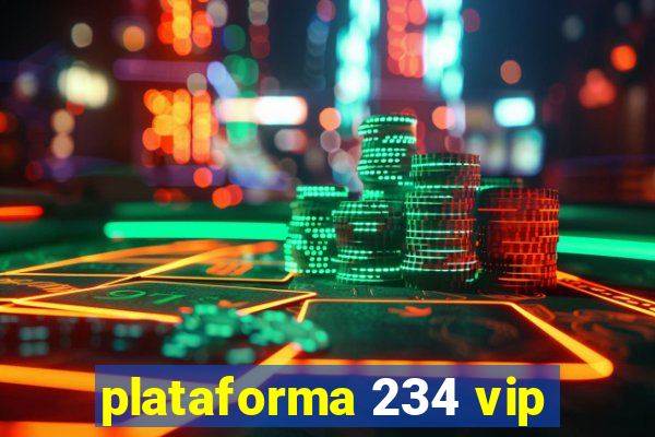 plataforma 234 vip